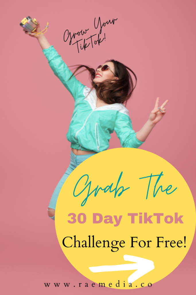 Grab the 30 Day TikTok Challenge For Free - RAE Media